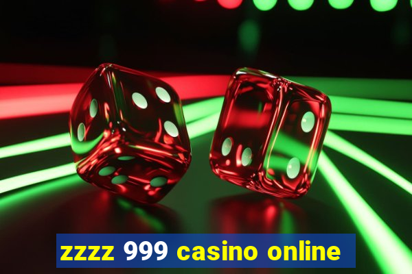 zzzz 999 casino online